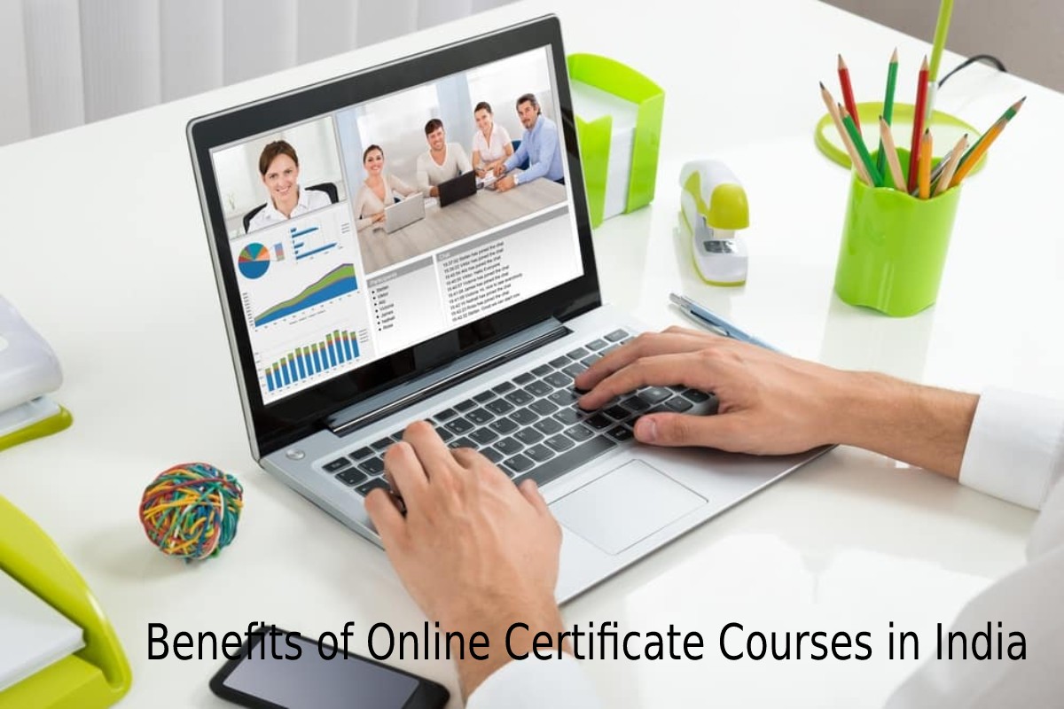 Benefits of Online Certificate Courses in India