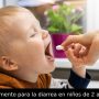 Medicamento para la diarrea en niños de 2 a 3 años