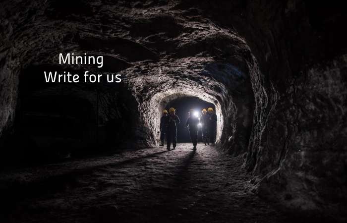Mining Write for us