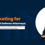 Advanced Networking in Defense Attorney Advertising