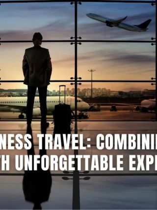 Transform Business Travel into an Enriching Adventure